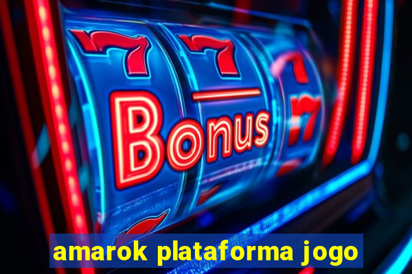 amarok plataforma jogo